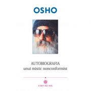 Autobiografia unui mistic nonconformist - osho