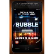 Bubble – Anders de la Motte Beletristica imagine 2022