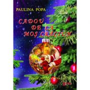 Cadou de la Mos Craciun. Poezii pentru copii – Paulina Popa librariadelfin.ro imagine 2022