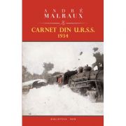 Carnet din URSS 1934 – Andre Malraux librariadelfin.ro