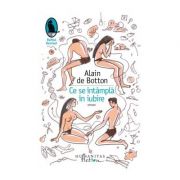 Ce se intampla in iubire - Alain de Botton