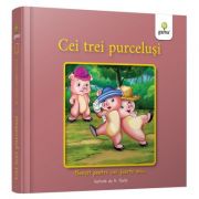 Cei trei purcelusi. Povesti pentru cei foarte mici