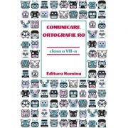 Comunicare. Ortografie. RO clasa a VII-a – Horia Corches, Andreea Goldis Auxiliare scolare. Auxiliare Clasa a 7-a imagine 2022