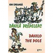 Danila Prepeleac. Danilo the pole - Ion Creanga