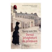 Dansul privighetorii de primavara - Kyung-sook Shin