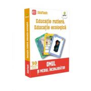 Educatie rutiera. educatie ecologica. omul si mediul inconjurator