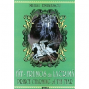 Fat Frumos din Lacrima. Prince Charming of The Tear – Mihai Eminescu librariadelfin.ro