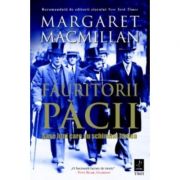 Fauritorii pacii. Sase luni care au schimbat lumea – Margaret Macmillan librariadelfin.ro imagine 2022