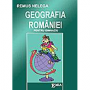 Geografia Romaniei pentru gimnaziu – Remus Nelega Auxiliare scolare. Auxiliare Clasele 5-8. Geografie Clasele 5-8 imagine 2022