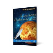 In anul 4000 sau O calatorie la Venus – Victor Anestin Beletristica. Literatura Romana. Science Fiction imagine 2022