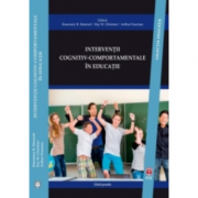 Interventii cognitiv-comportamentale in educatie. Ghid practic – Rosemary B. Mennuti cognitiv-comportamentale