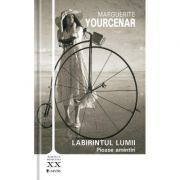 Labirintul lumii volumul 1. pioase amintiri - marguerite yourcenar