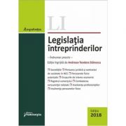 Legislatia intreprinderilor, indrumar practic - editie ingrijita de andreea-teodora stanescu
