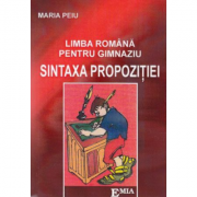 Limba romana pentru gimnaziu. Sintaxa propozitiei – Maria Peiu de la librariadelfin.ro imagine 2021