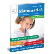 Matematica. Clasa a III-a. Editie revizuita – Ioan Dancila, Eduard Dancila librariadelfin.ro imagine 2022