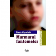 Murmurul fantomelor - Boris Cyrulnik
