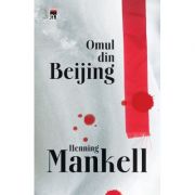 Omul din Beijing – Henning Mankell Beletristica. Literatura Universala imagine 2022