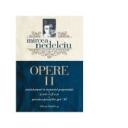 Opere 2. Amendament la instinctul proprietatii. Si ieri va fi o zi. Povestea povestilor gen. ’80 - Mircea Nedelciu