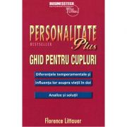 Personalitate plus. Ghid pentru cupluri - Florence Littauer