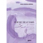 Poeme de-o vara – Marcela Meraru Beletristica. Literatura Romana imagine 2022