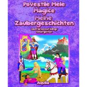 Povestile mele magice. Meine Zaubergeschichten