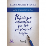Psihologia educatiei pe tot parcursul vietii - Elena Anghel Stanila
