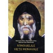 Randuielile vietii monahale - sf. vasile cel mare, sf. pahomie cel mare, sf. ioan casian, sf. benedict