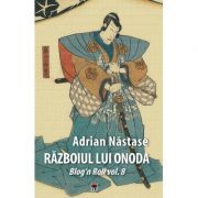 Razboiul lui Onoda – Adrian Nastase librariadelfin.ro