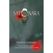 Sayonara. Confesiunile unui criminalist – Olimpian Ungherea de la librariadelfin.ro imagine 2021