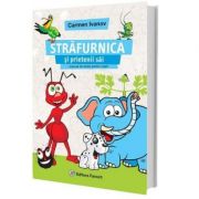 Strafurnica si prietenii sai – Carmen Ivanov Carmen imagine 2022