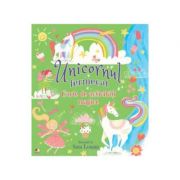 Unicornul fermecat - samantha williams. ilustratii de sam loman