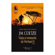 Viata si vremurile lui Michael K – J. M. Coetzee librariadelfin.ro