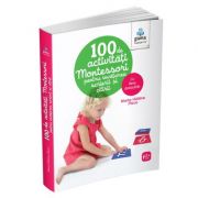 100 de activitati montessori pentru invatarea scrierii si citirii - marie-helene place