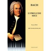 12 preludii mici. Pentru pian. BWV 924-920, 939-942, 999 – Johann Sebastian Bach librariadelfin.ro