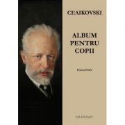 Album pentru copii pentru pian – Ceaikovski librariadelfin.ro