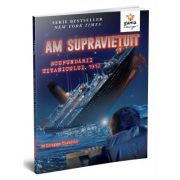 Am supravietuit scufundarii Titanicului, 1912 – Lauren Tarshis librariadelfin.ro imagine 2022