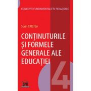 Continuturile si formele generale ale educatiei. Volumul 4 – Sorin Cristea librariadelfin.ro