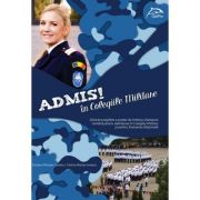 Admis! in colegiile militare - ghid de pregatire a probei de limba si literatura romana pentru admiterea in colegiile militare si pentru evaluarea nat