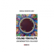 Culori viscolite – Snowdrifted colours – Mihai Merticaru Beletristica. Literatura Romana. Poezie imagine 2022