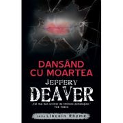 Dansand cu moartea - Jeffery Deaver