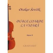 Duble coarde la vioara. Opus 9 – Otakar Sevcik Stiinte. Stiinte Umaniste. Muzica. Partituri si carti muzicale imagine 2022