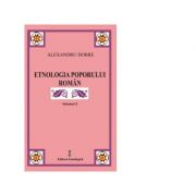 Etnologia poporului roman, volumul 2 - Alexandru Dobre