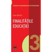 Finalitatile educatiei. volumul 3 - sorin cristea
