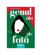 Genul ala de fata – Tanaz Bhathena Beletristica. Literatura Romana. Romantice imagine 2022