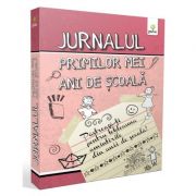 Jurnalul primilor mei ani de scoala (roz). pastreaza-ti pentru totdeauna amintirile din anii de scoala