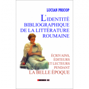 L’identite bibliographique de la litterature roumaine – Lucian Pricop Beletristica imagine 2022