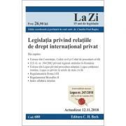 Legislatia privind relatiile de drept international privat. Cod 680. Actualizat la 12. 11. 2018 (2018) imagine 2022