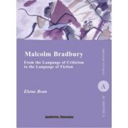 Malcolm Bradbury. From the Language of Criticism to the Language of Fiction - Elena Bran image5