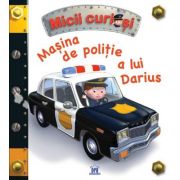 Masina de Politie a lui Darius – Emile Beaumont Carti pentru Premii Scolare. Carti ilustrate imagine 2022