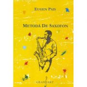 Metoda de saxofon – Eugen Pais librariadelfin.ro